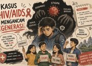 Kasus HIV/AIDS Mengancam Generasi
