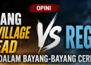 Perang Eks Village Head Vs Regent dalam Bayang-Bayang Cerita